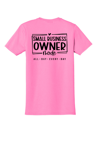 She E.O. T-shirt with back slogan-Small Business Owner (All Day-Every Day)